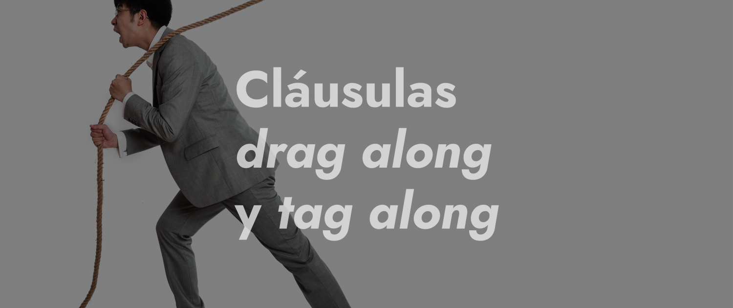 clausulas drag along y tag along