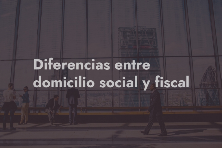 diferencias domicilio social y fiscal