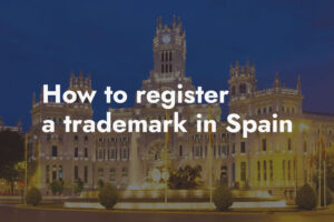 how to Register a Trademark in Spain