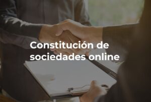 Constitución de sociedades online